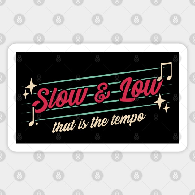 Slow & Low That Is The Tempo Sticker by DankFutura